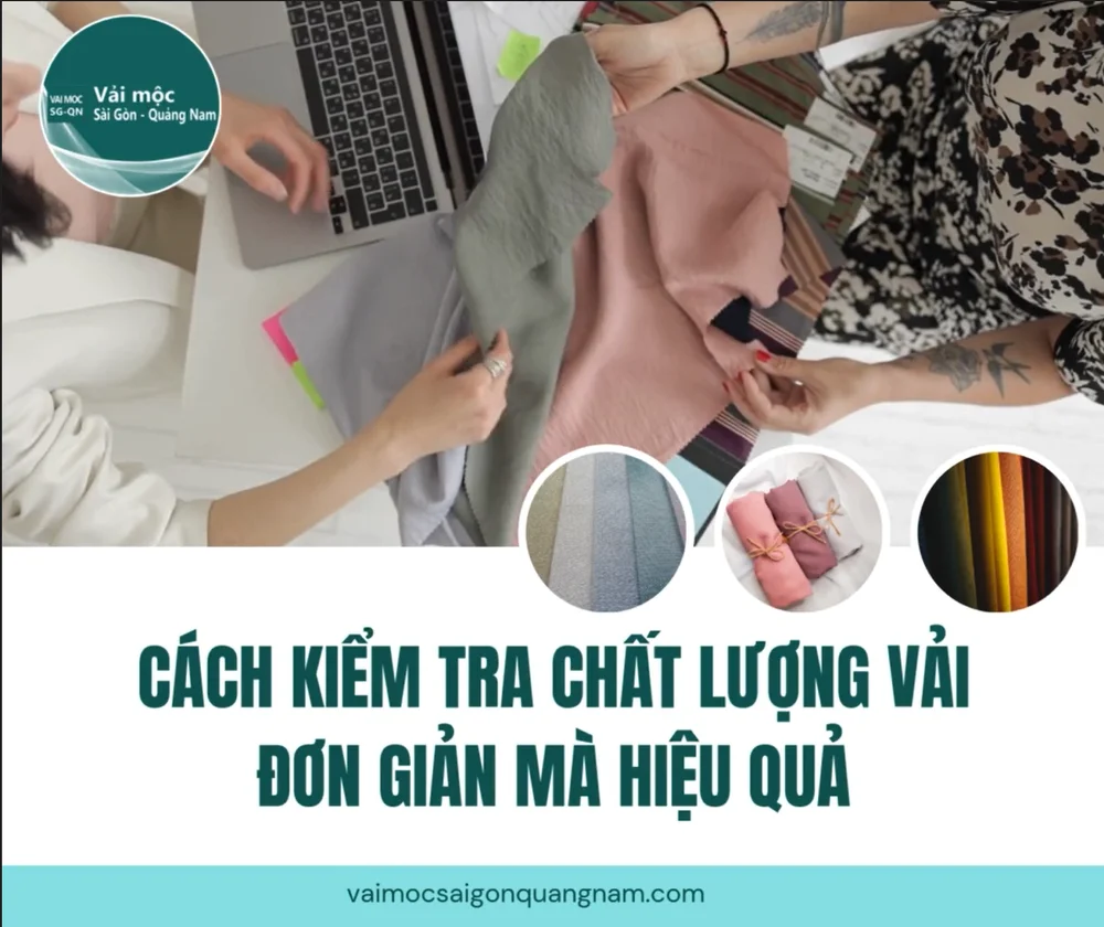 CÁCH KIỂM TRA CHẤT LƯỢNG VẢI ĐƠN GIẢN MÀ HIỆU QUẢ
