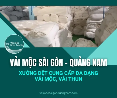 Đa dạng sản phẩm vải mộc, vải thun tại Vải Mộc Sài Gòn - Quảng Nam