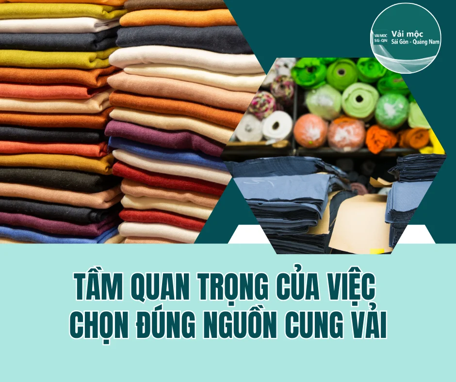 Tầm Quan Trọng Của Việc Chọn Đúng Nguồn Cung Vải