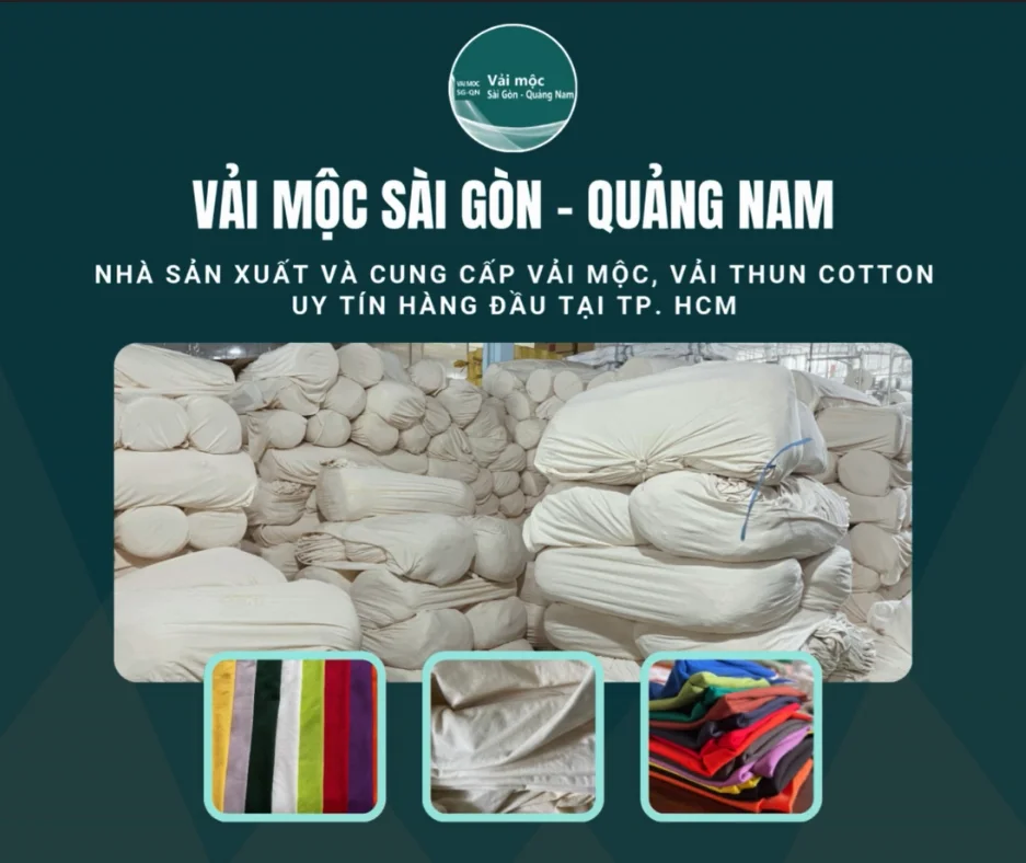 VẢI MỘC SÀI GÒN: Nhà Sản Xuất Và Cung Cấp Vải Mộc, Vải Thun Cotton Uy Tín Hàng Đầu Tại TP. HCM